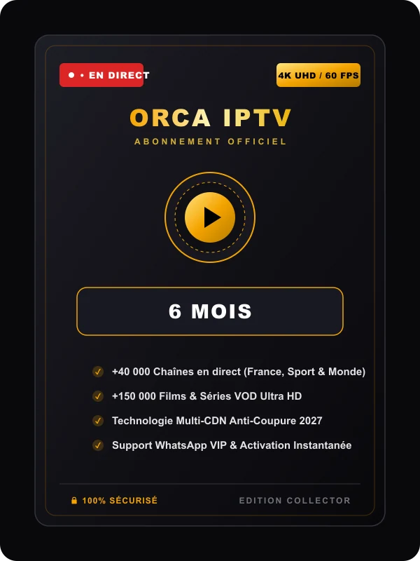 Pack Abonnement Orca IPTV 6 Mois Multi-Écrans